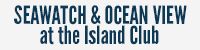 Seawatch & Ocean View At The Island Club